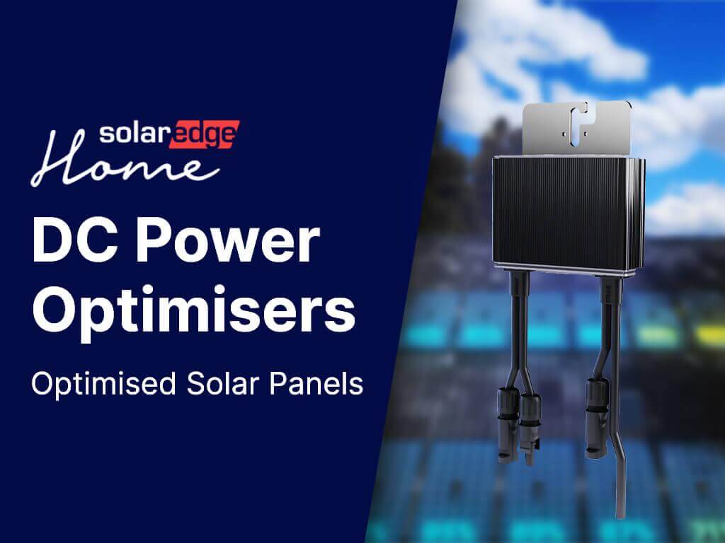 SolarEdge DC Power Optimisers I Optimised Solar Panels